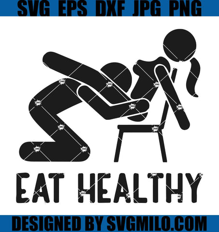 Eat-Healthy-Is-My-Valentine-SVG_-Sexual-Positions-SVG