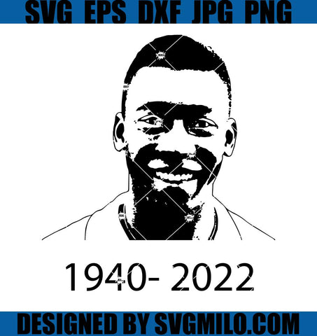 Edson-Arantes-Rip-SVG_-Pele-1940--2022-SVG_-Rip-King-Of-Football-SVG