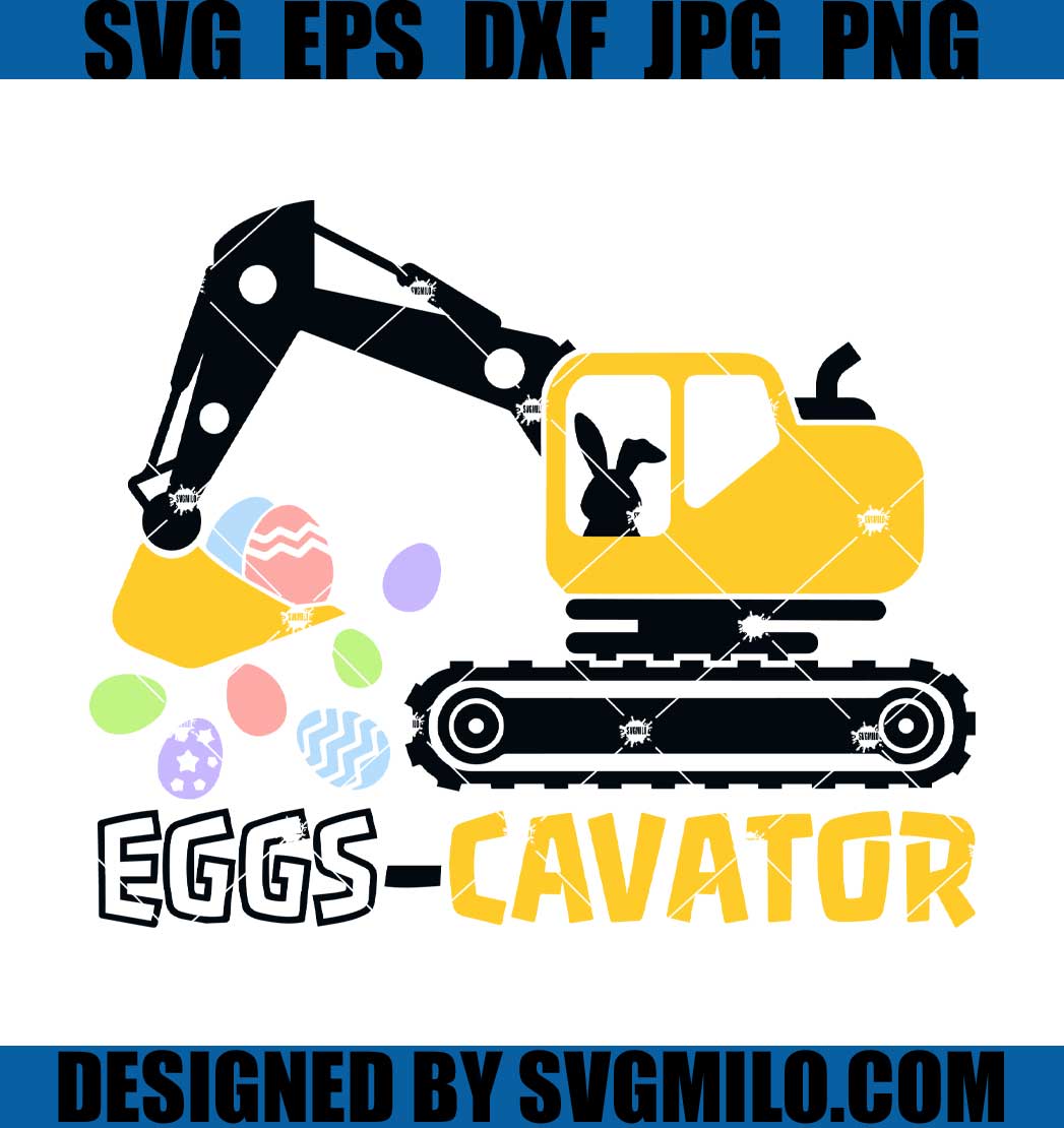 Eggscavator-SVG_-Easter-SVG_-Kids-Easter-SVG