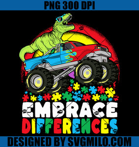 Embrace Differences T Rex Monster Truck Autism PNG, T Rex Autism PNG