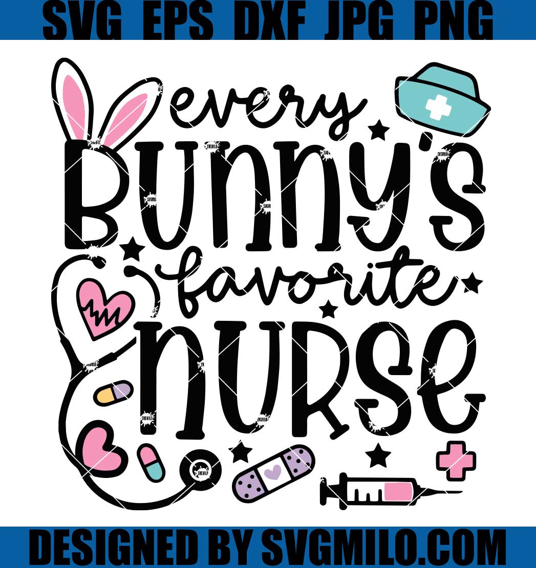 EveryBunny_sFavoriteNurseSVG_EasterSVG_EasterNurseSVG