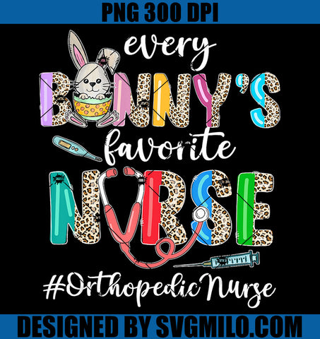 Every Bunny's Favorite Nurse PNG, Orthopedic Nurse PNG