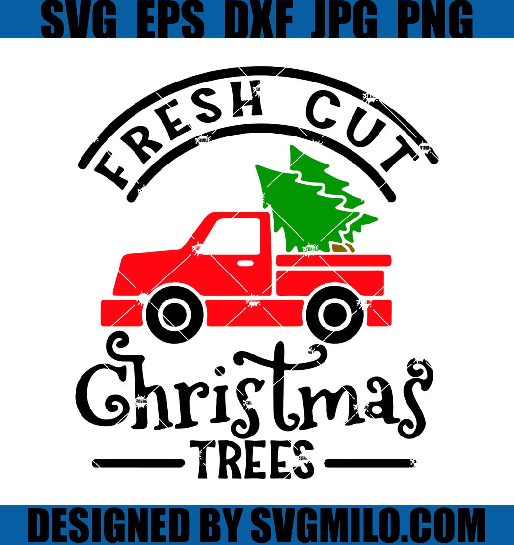 Fresh Cut Christmas Tree Svg, Xmas Tree Svg, Xmas Svg