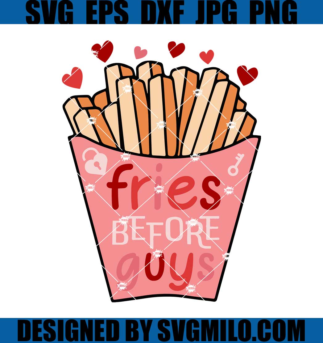Fries-Before-Guys-Svg_-Foot-Valentine-Svg_-Happy-Valentine-Svg