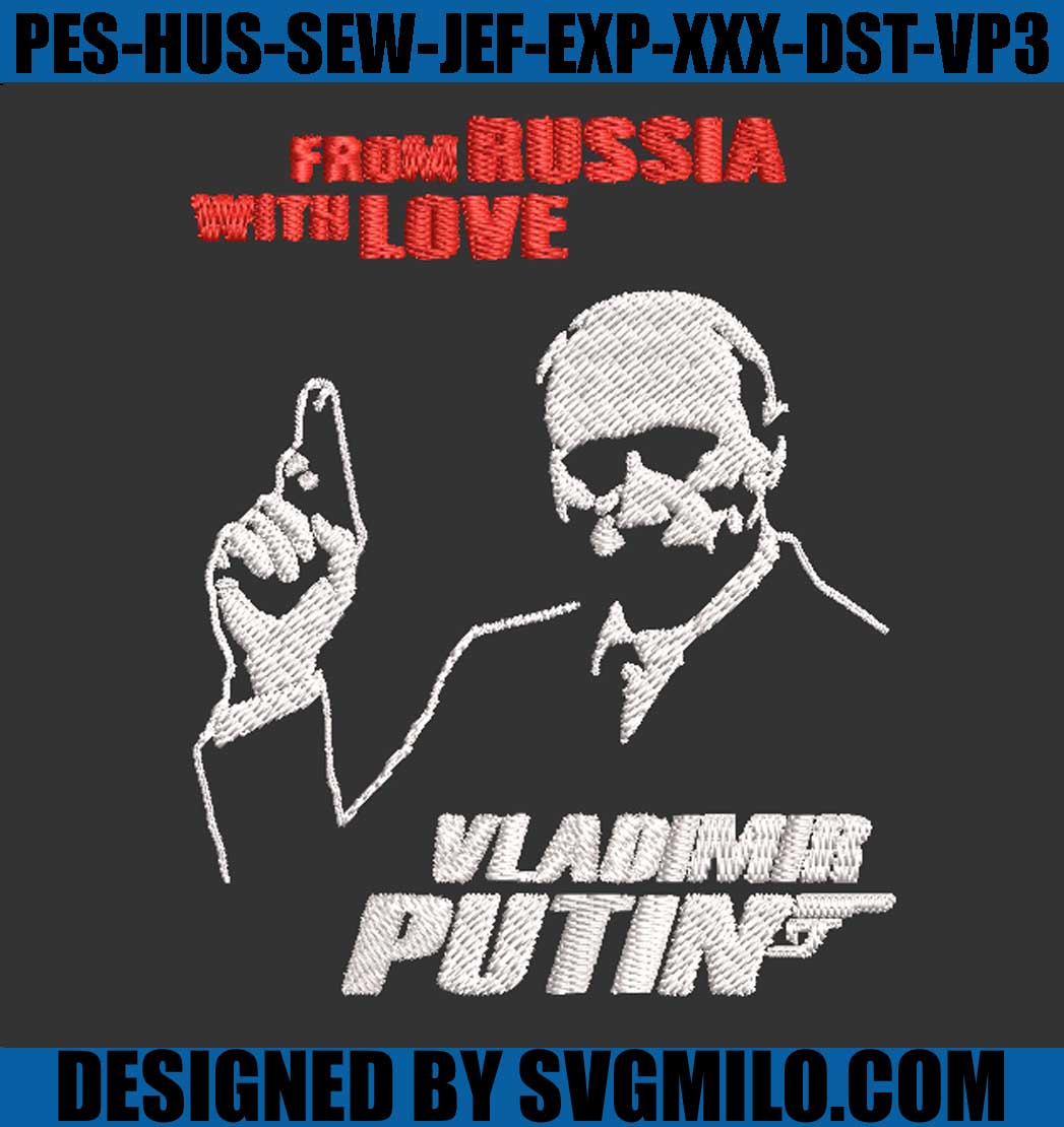From-Russia-With-Love-Vladimir-Putin--Embroidery-Design