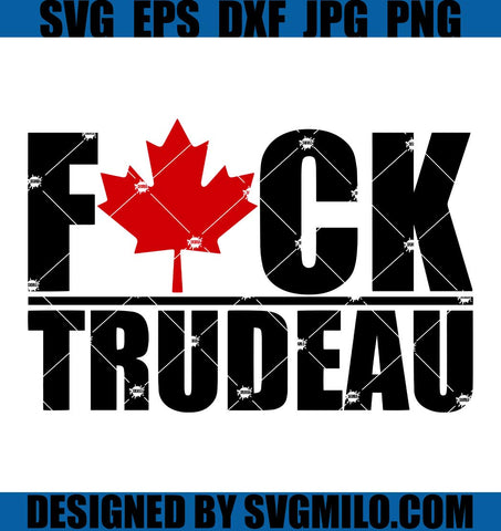 Fuck-Trudeau-Svg_-Fuck-You-Trudeau-Svg_-Fuck-Your-Vaccine-Svg