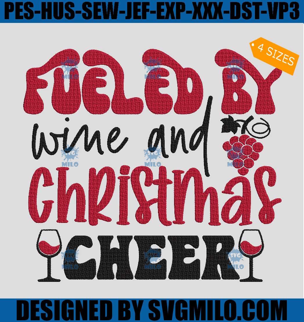 Fueled-By-Wine-And-Christmas-Cheer-Embroidery-Design_-Christmas-Cheer-Embroidery-Design