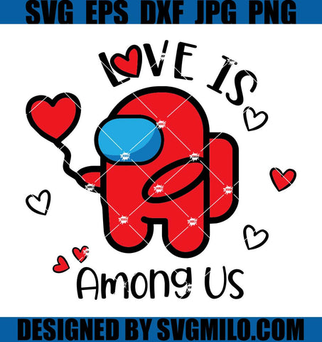 Funny Valentine SVG, Valentine Gamer SVG, Among US Valentine SVG