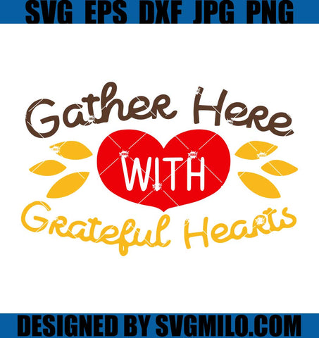 Gather-Here-With-Grateful-Hearts-SVG_-Valentine-SVG