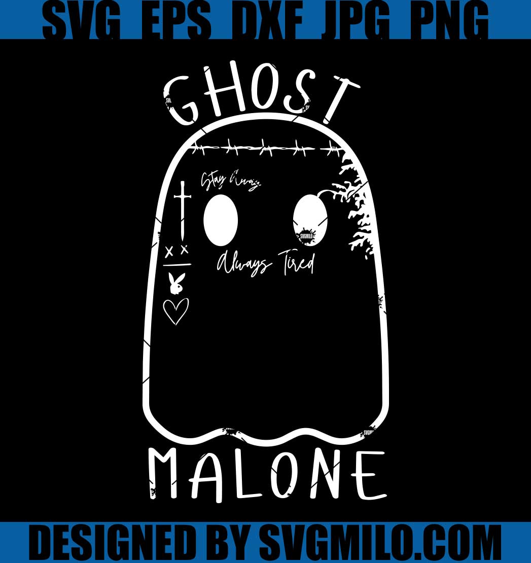 Ghost-Malone-SVG_-Ghost-SVG_-Halloween-SVG