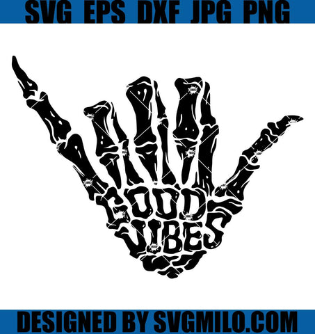 Good-Vibes-Skeleton-SVG_-Skeleton-Hands-SVG