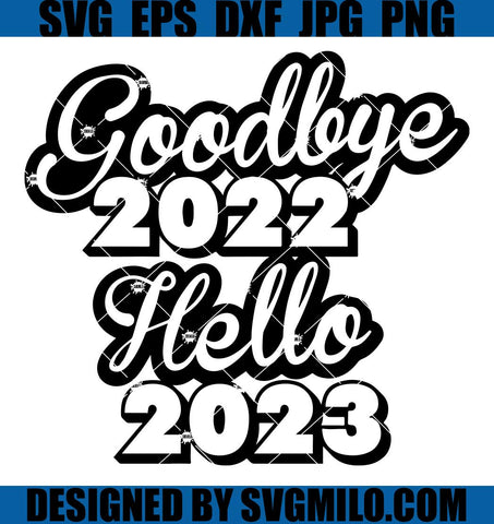 Goodbye-2022-Hello-2023-SVG_-Happy-New-Year-SVG