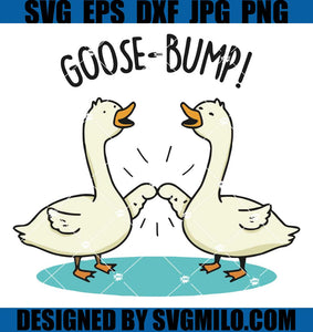     Goose-Bumps-SVG_-Goose-Pun-SVG_-Silly-Goose-SVG