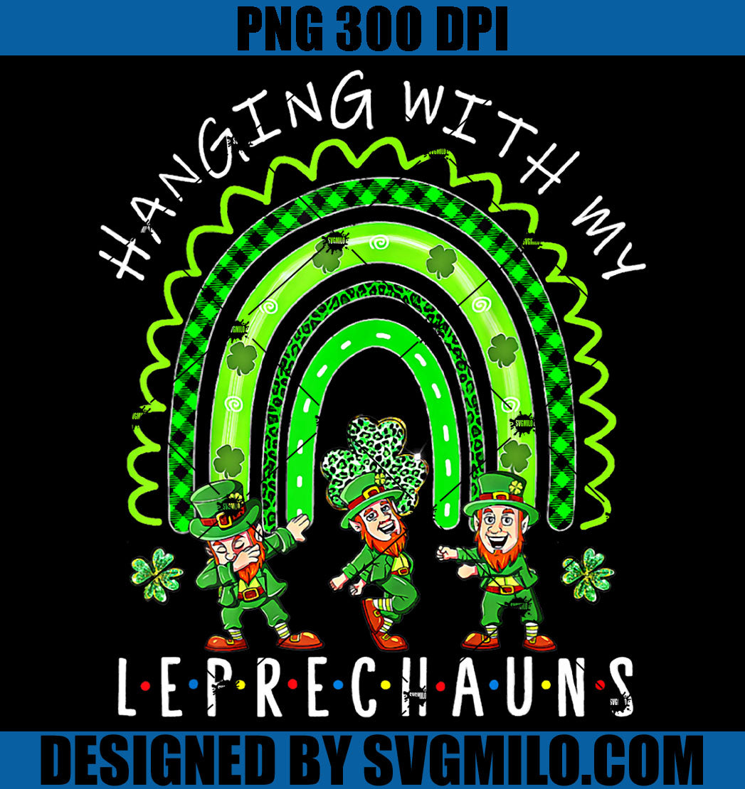 Hanging With My Leprechauns  PNG, Rainbow Patrick's Day Shamrock PNG