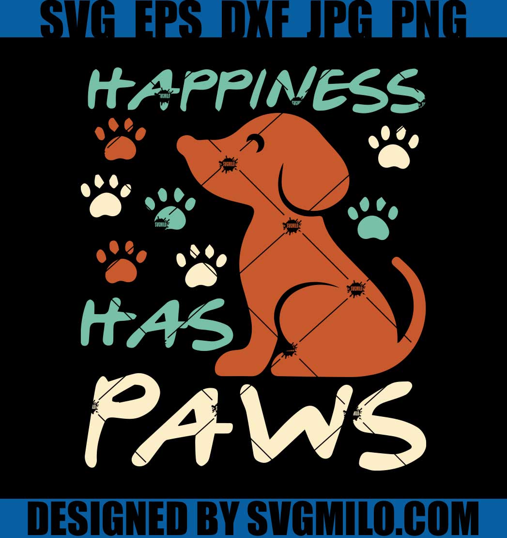 Happiness-Has-Paws-SVG_-Dog-SVG_-Animal-SVG