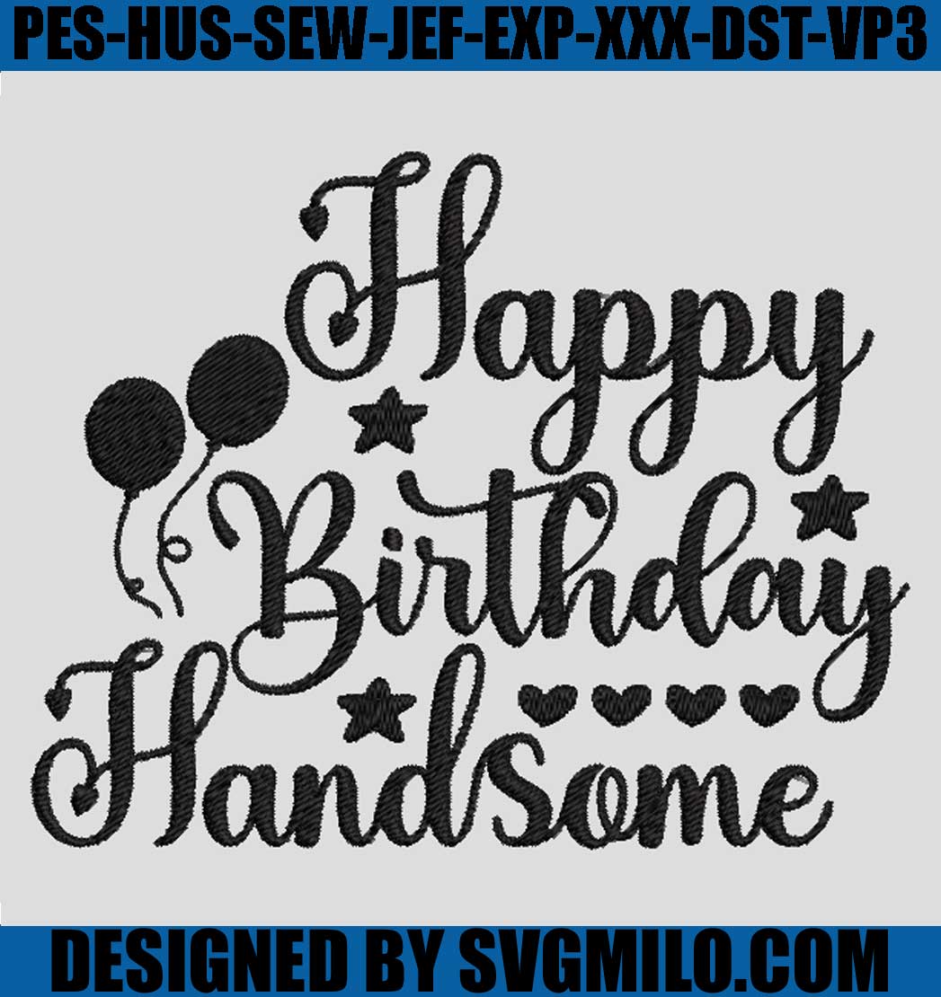 Happy-Birthday-Handsome-Embroidery-Design