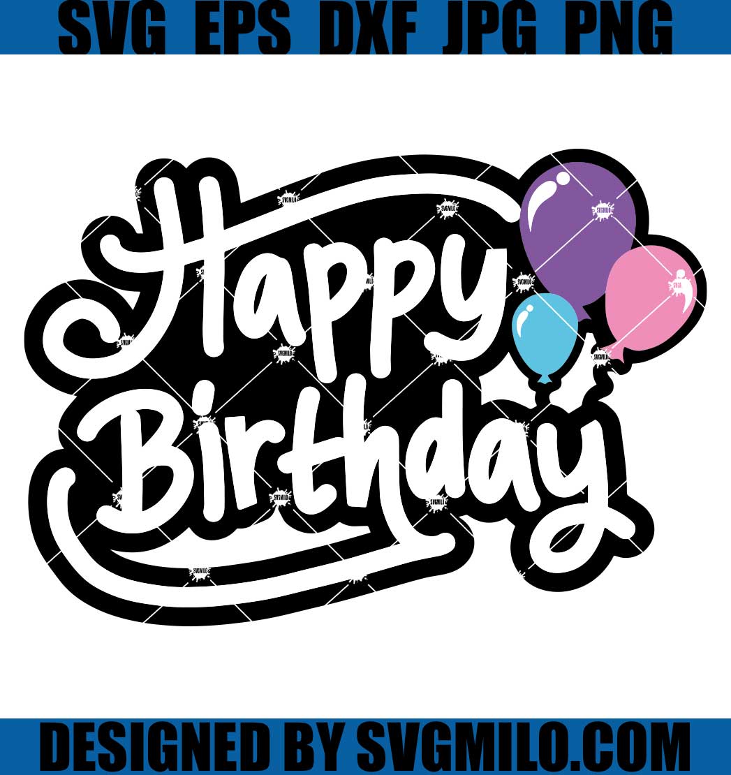 Happy-Birthday-SVG_-Quote-Happy-Birthday-SVG