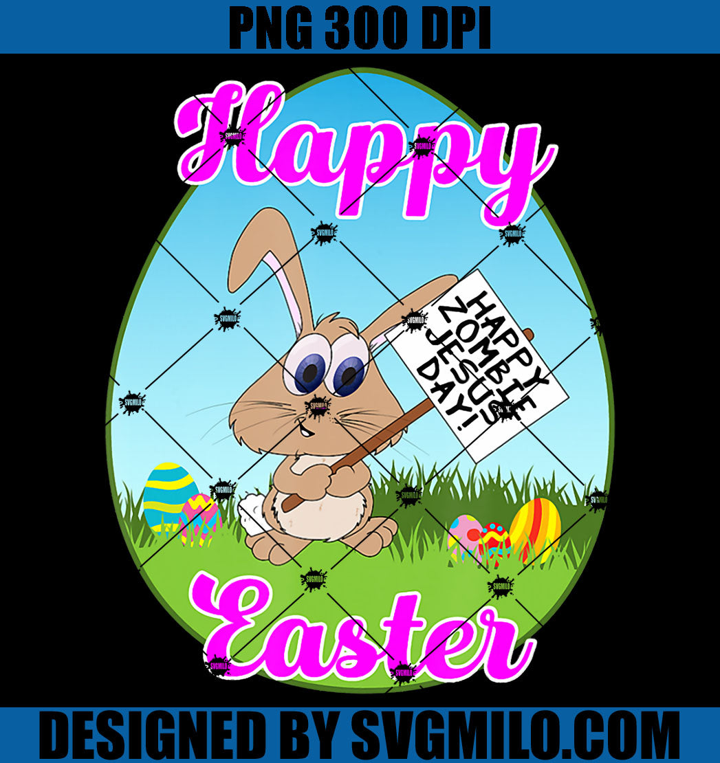 Happy Easter Happy Zombie Jesus Day PNG, Bunny Protesto PNG