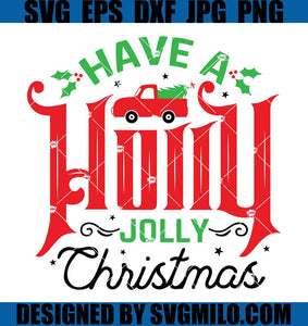 Have-A -Holly -Jolly-Christmas-Svg_-Christmas-Truck-Svg