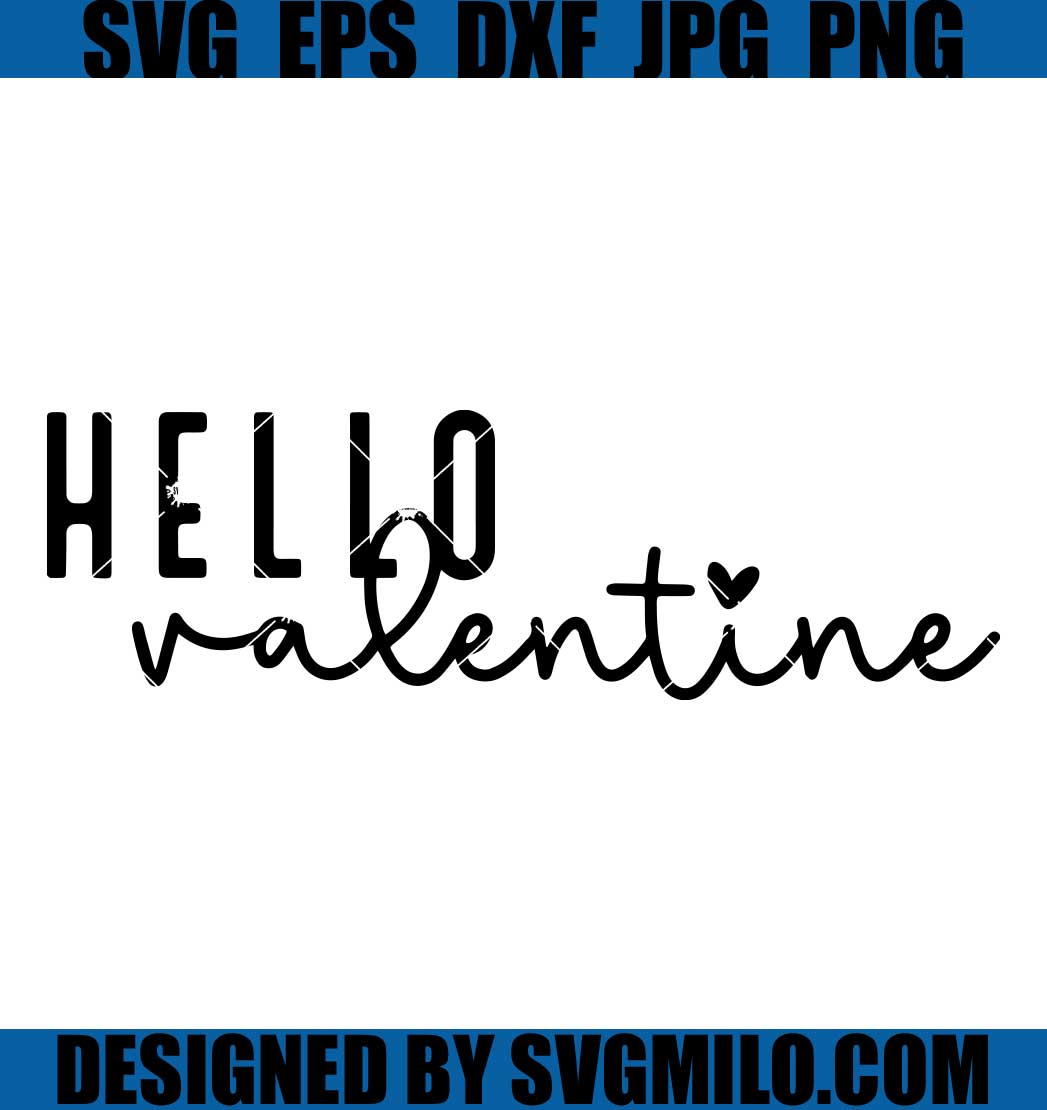 Hello Valentine SVG, Valentine's Day SVG