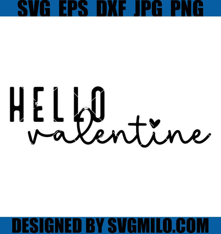 Hello Valentine SVG, Valentine's Day SVG