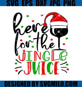 Here-For-The-Jingle-Juice-Svg_-Xmas-Svg_-Wine-Svg_-Santa-Hat-Svg