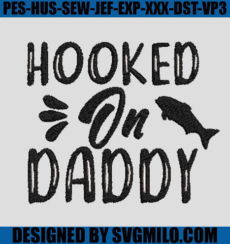 Hooked-on-Daddy-Svg-Embroidery-Design