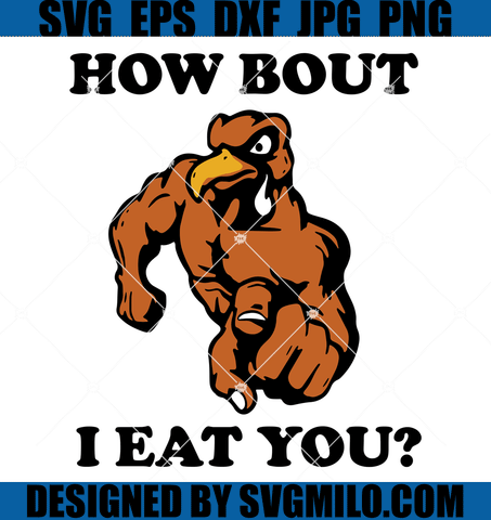 How-Bout-I-Eat-You-Turkey-SVG