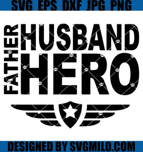 Husband-Father-Hero-SVG_-Father_s-Day-SVG_-Dad-SVG_-Daddy-SVG_-Father-SVG