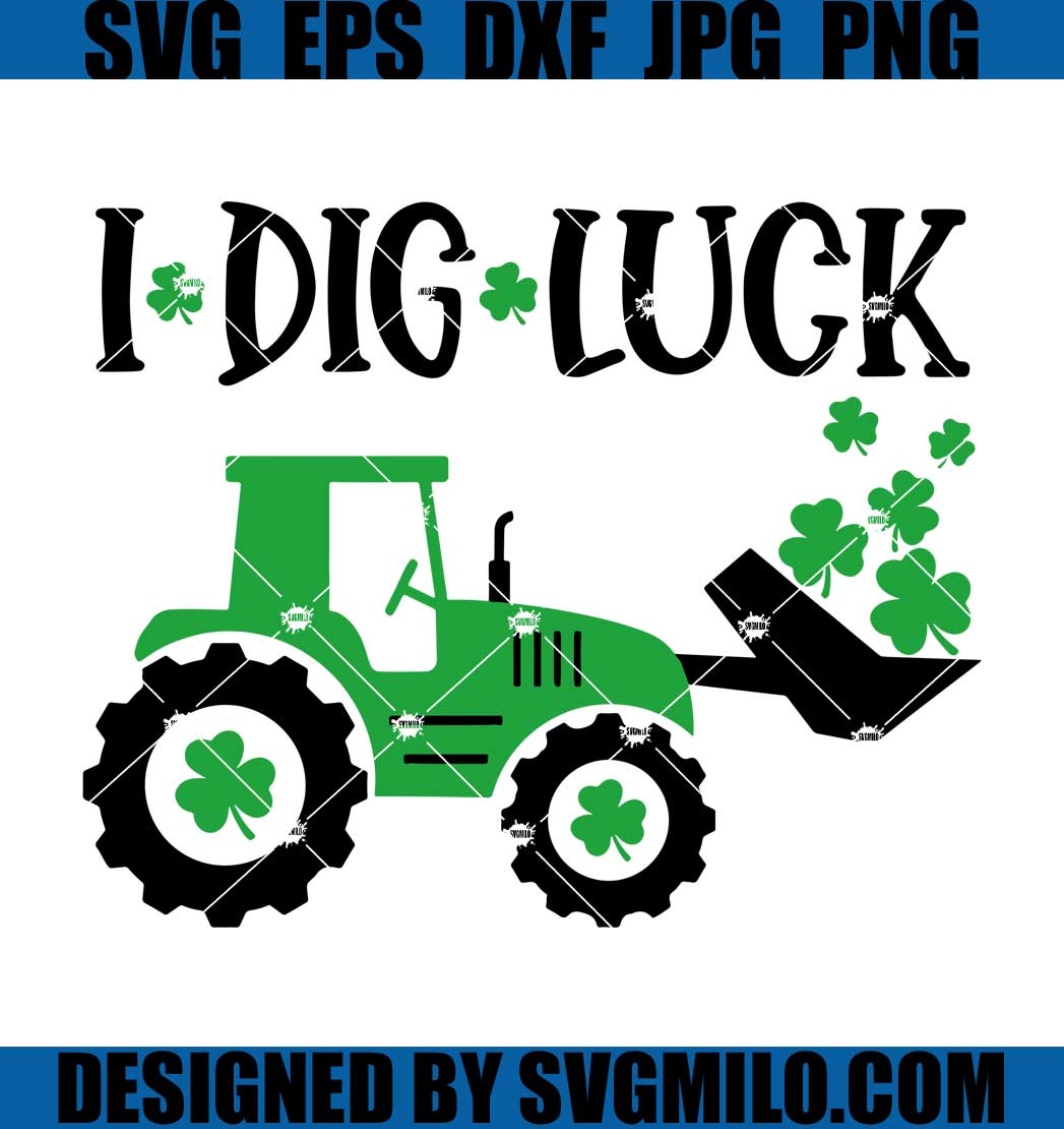 I-Dig-Luck-Svg_-St-Patrick_s-Day-Svg_-Shamrock-Svg_-Tractor-Svg