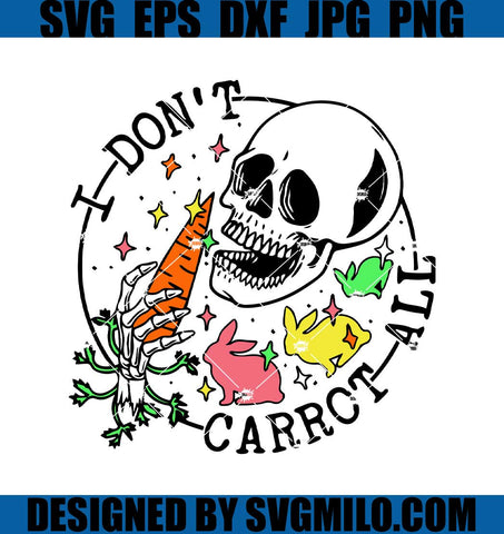    I-Don_t-Carrot-All-SVG_-Easter-Skull-SVG_-Bunny-Easter-Skull-SVG