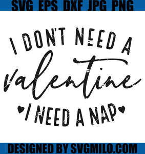 I-Don_t-Need-A-Valentine-SVG_-Hello-Valentine-SVG