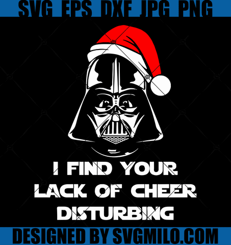 I-FInd-Your-Lack-Of-Cheer-Disturbing-SVG-Star-War-SVG-Christmas-Svg
