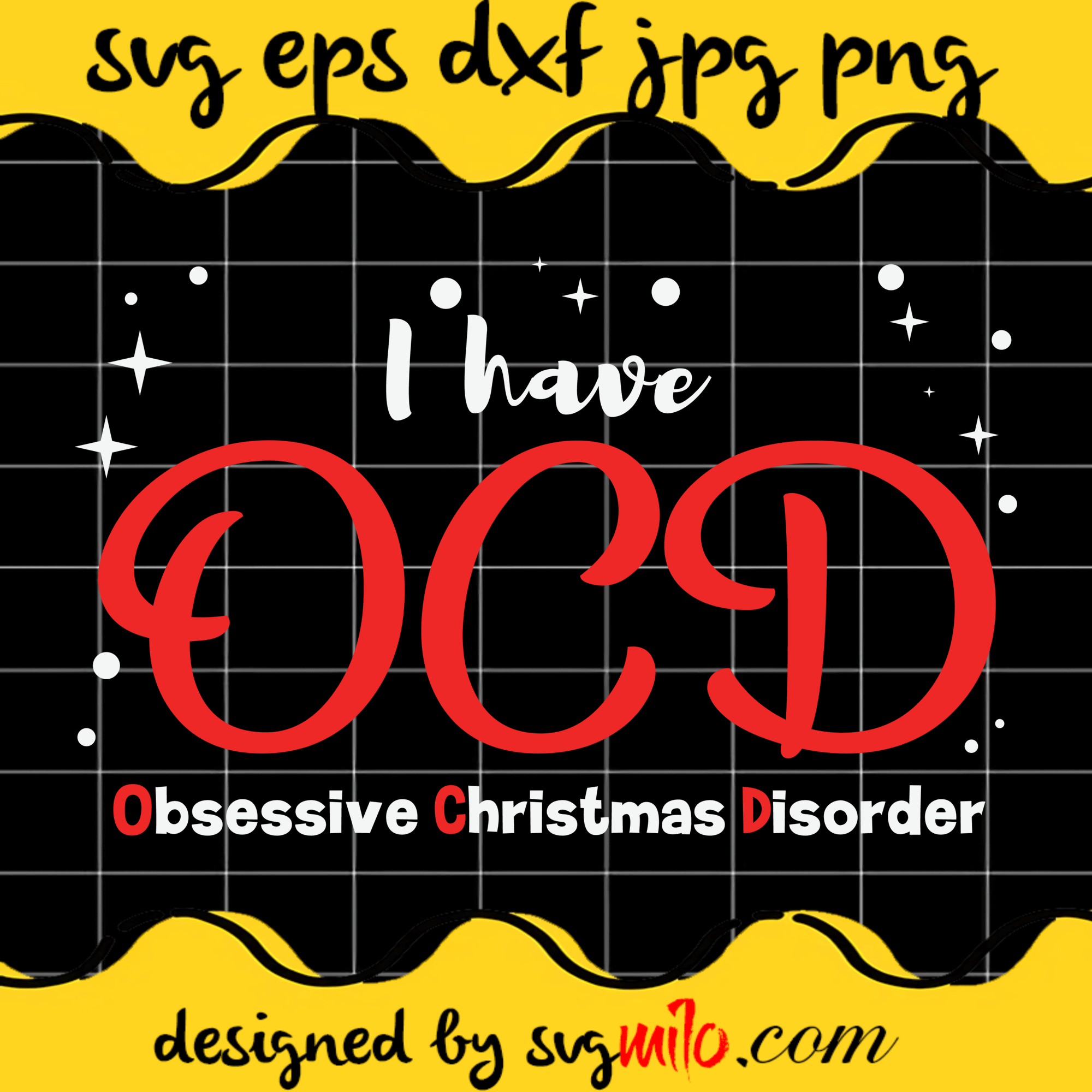 I Have OCD Obsessive Christmas SVG