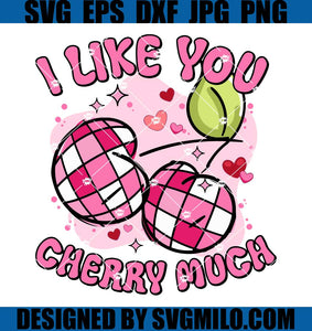 I-Like-You-Cherry-Much-SVG_-Cute-Valentines-SVG_-Cherry-Valentine-Day-SVG