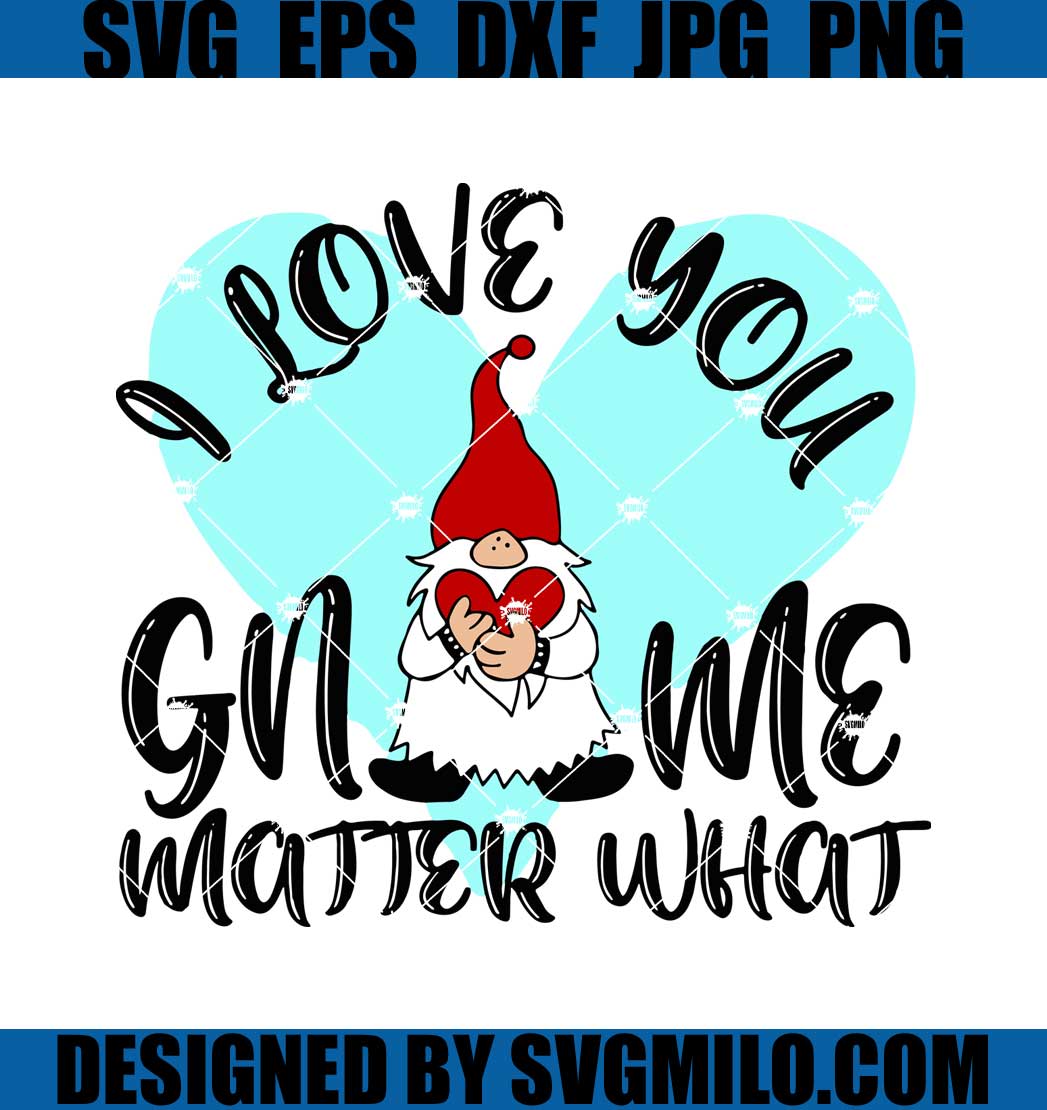 I-Love-Gnome-Matter-What-Svg_-Gnome-Heart-Svg_-Valentine-Svg