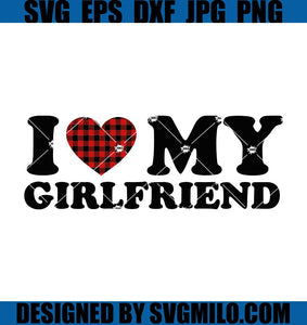 I-Love-My-Girlfriend-SVG_-I-Heart-My-Girlfriend-SVG_-Boyfriend-SVG