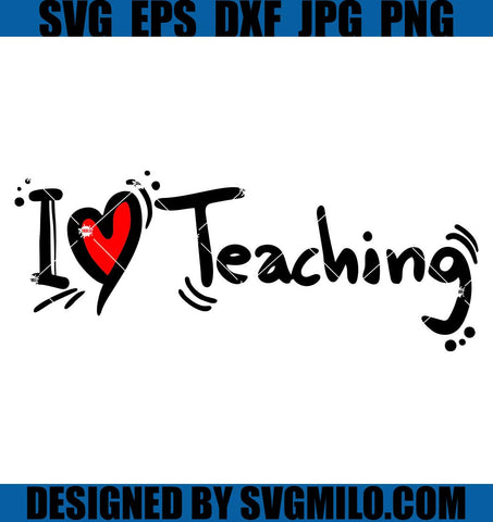I-Love-Teaching-SVG_-Teacher-SVG_-Valentine-SVG
