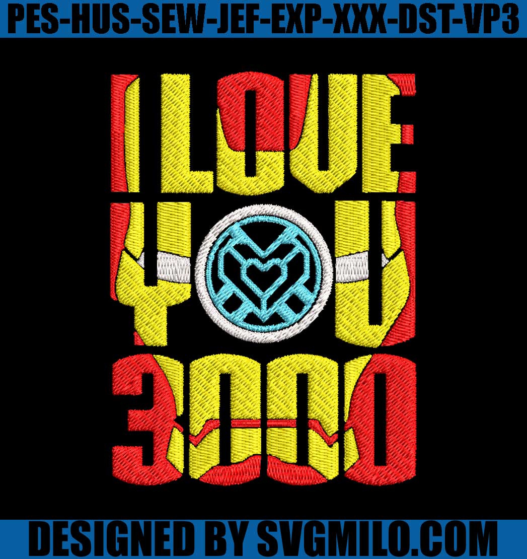 I-Love-You-3000-Embroidery-Design_-Iron-Man-Embroidery-Machine-File