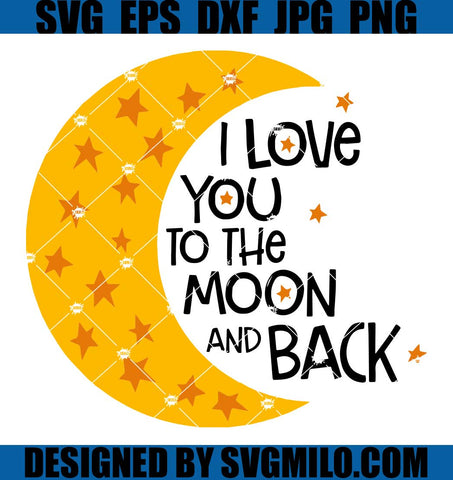     I-Love-you-to-the-Moon-and-Back-Valentine-SVG_-I-Love-You-SVG