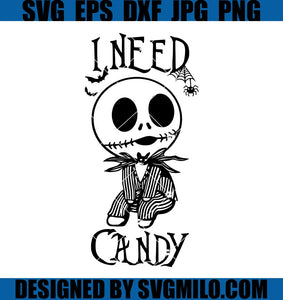I Need Candy SVG, Halloween SVG, Jack Skellington SVG