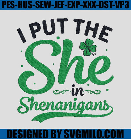 I-Put-The-She-In-Shenanigans-Embroidery-Design