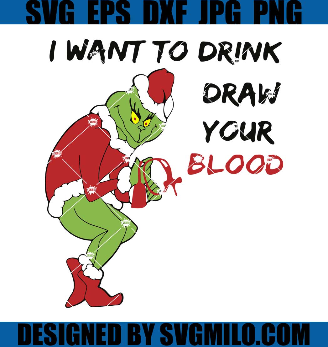 I-Want-To-Drink-Draw-Your-Blood-Svg_-Grinch-Christmas