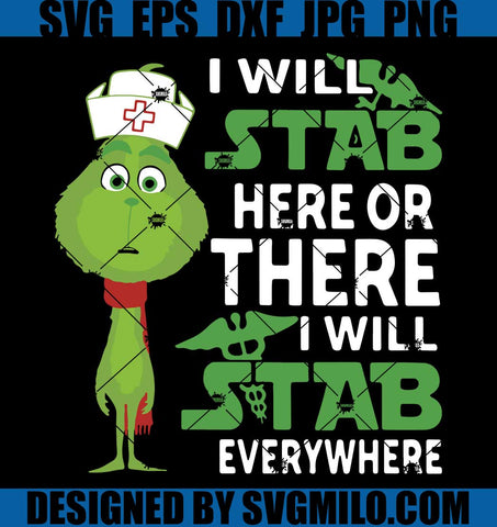 I-Will-Stab-Here-Or-There-I-Will-Stab-Everywhere-Svg_-Grinch-Svg_-Nurse-Svg