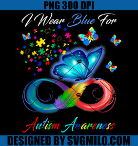 I Wear Blue For Autism Awareness PNG, Buffterfly Autism PNG