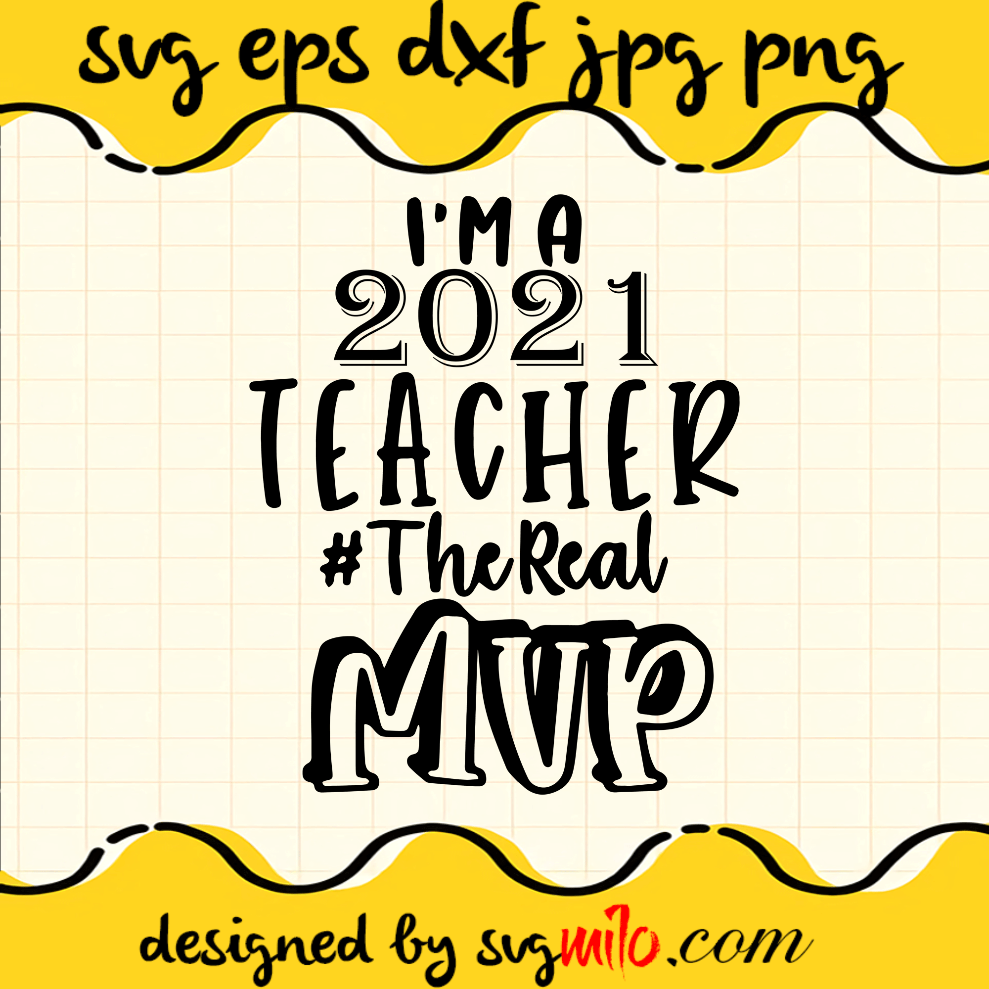 I'm A 2021 Teacher The Real Mvp SVG, Teacher SVG