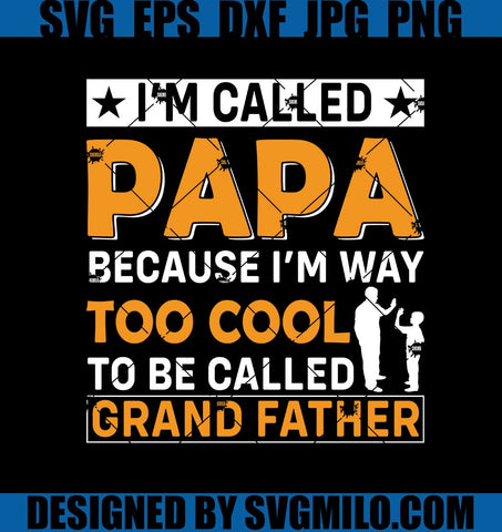 I_m-Called-Papa-Svg_-Grand-Father-Svg