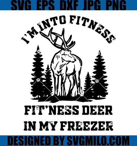 I_m-Into-Fitness-Svg_-Lovers-Hunting-Svg_-Deer-Hunting-Svg