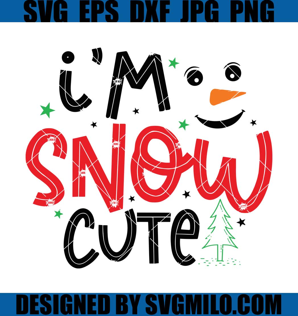 I'm-Snow-Cute-Svg_-Christmas-Tree-Svg_-Snowman-Face-Svg