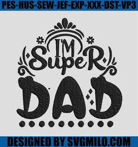 I_m-Super-Dad-Embroidery_-Dad-Embroidery